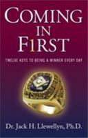 Coming In First; Keys to Being a Winner Every Day 1563526301 Book Cover