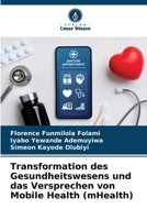 Transformation des Gesundheitswesens und das Versprechen von Mobile Health (mHealth) (German Edition) 620796960X Book Cover