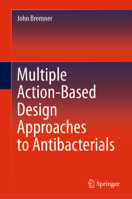 Multiple Action-Based Design Approaches to Antibacterials 9811610010 Book Cover