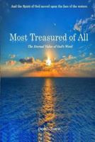 Most Treasured of All: Revealing Erroneous Embedded Doctrines in Conventional Theism 1517499232 Book Cover