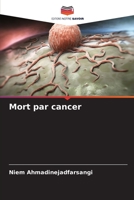 Mort par cancer (French Edition) B0CLG3VJ42 Book Cover