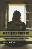 The Virginity Certificate: A story that shows passion knows no bounds B0DQ4DYW3Y Book Cover