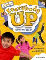 Everybody Up Starter Student Book with Audio CD: Language Level: Beginning to High Intermediate. Interest Level: Grades K-6. Approx. Reading Level: K- 0194103013 Book Cover
