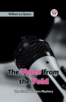 The Voice from the Void: The Great Wireless Mystery 1518620825 Book Cover