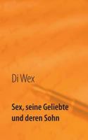 Sex 1: Sex, seine Geliebte und deren Sohn 3735723551 Book Cover