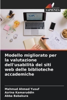 Modello migliorato per la valutazione dell'usabilità dei siti web delle biblioteche accademiche (Italian Edition) 6208829739 Book Cover