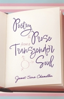 Poetry and Prose From A Transgender Soul B0DWZM1P6D Book Cover