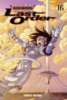 Battle Angel Alita: Last Order Vol. 16 1612622755 Book Cover
