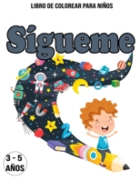 Sígueme: Libro de colorear para niños / 3 - 5 años B08BDWYGBM Book Cover