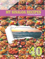 MY SINALOA RECIPES: I´M HUNGRY MAZATLAN B0CLC9FP39 Book Cover