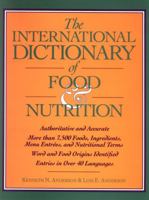 The International Dictionary of Food & Nutrition 0471559571 Book Cover