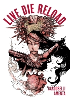 Live Die Reload 163529908X Book Cover