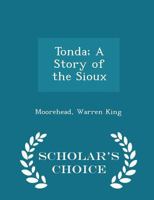 Tonda; a story of the Sioux 0548661944 Book Cover
