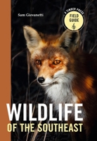 Wildlife of the Southeast: A Timber Press Field Guide 1643263951 Book Cover