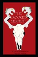 The Crooked Serpent: A Tale of the Viper Clan B0BPGL26YN Book Cover