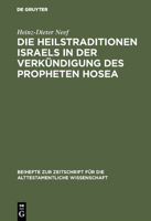 Die Heilstraditionen Israels in Der Verkundigung Des Porpheten Hosea (Beihefte Zur Zeitschrift Fur Die Alttestamentliche Wissenschaft) 3110109131 Book Cover