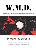 W.M.D. Weapons Monsters Destruction 097880273X Book Cover