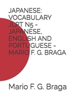 JAPANESE: VOCABULARY JLPT N5 - JAPANESE, ENGLISH AND PORTUGUESE - MARIO F. G. BRAGA B0BVPLD4K9 Book Cover