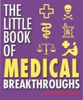 The Little Book of MEDICAL Breakthroughs 143512118X Book Cover