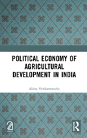 Political Economy of Agricultural Development in India 1032150971 Book Cover