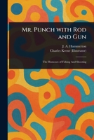 Mr. Punch With Rod and Gun 1023211769 Book Cover