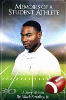 Memoirs Of A Student Athlete 1513611542 Book Cover