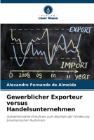 Gewerblicher Exporteur versus Handelsunternehmen 6206392732 Book Cover