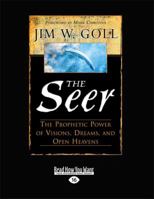 The Seer:: The Prophetic Power of Visions, Dreams, and Open Heavens 1459631633 Book Cover