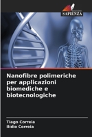 Nanofibre polimeriche per applicazioni biomediche e biotecnologiche (Italian Edition) 6630390202 Book Cover