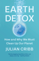 Earth Detox : How and Why we Must Clean up Our Planet 1108931081 Book Cover