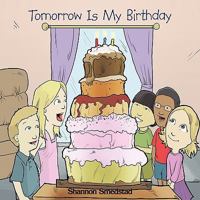 Tomorrow Is My Birthday 1438998813 Book Cover