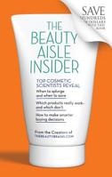 The Beauty Aisle Insider: Top Cosmetic Scientists Answer Your Questions about the Lotions, Potions and Other Beauty Products You Use Every Day 0373892667 Book Cover