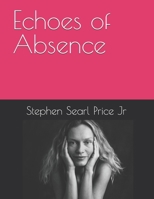 Echoes of Absence B0F5PSNTKW Book Cover