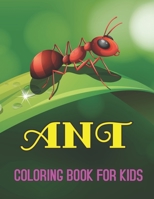 Ant Coloring Book for Kids B095Q33PFX Book Cover