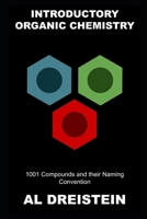 Introductory Organic Chemistry: 1001 Compounds and their Naming Convention null Book Cover