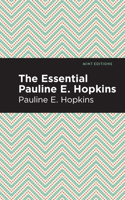 The Essential Pauline E. Hopkins 1513282913 Book Cover