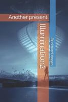 Illumination2: Another present 1796508500 Book Cover