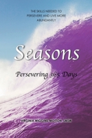 Seasons Persevering 365 Days: The Skills Needed to Persevere and Live More Abundantly 1098089642 Book Cover