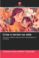Crise e tornar-se mãe 6207300122 Book Cover