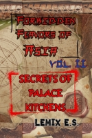 Forbidden Flavors of Asia - Vol II - SECRETS OF PALACE KITCHENS: Thrue shocking stories B0F99Y7DML Book Cover
