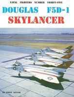 Naval Fighters Number Thirty-Five Douglas F5D-1 Skylancer 0942612353 Book Cover