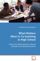 What Matters Most in Co-teaching in High School: Views from Administration, General Educators and Special Educators 3639100697 Book Cover