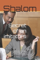 Secret of an imitators: secret of an imitators. Is based in theology fiction, inspirational and discovering how to imitate a role model. 1718105401 Book Cover