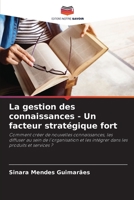 La gestion des connaissances - Un facteur stratégique fort 6206381218 Book Cover