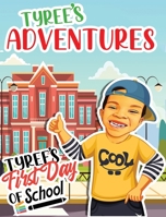 Tyree's First Day Of School B09ZGY1D3Q Book Cover