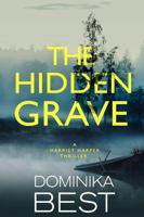 The Hidden Grave : Harriet Harper Thriller Book 2 194967407X Book Cover