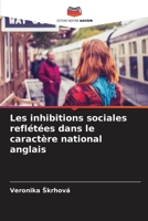 Les inhibitions sociales reflétées dans le caractère national anglais (French Edition) 6209681859 Book Cover