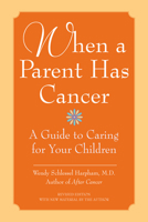 When a Parent Has Cancer: A Guide to Caring for Your Children and "Becky and the Worry Cup" - book set 0060740817 Book Cover