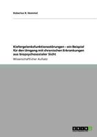 Kiefergelenksfunktionsstörungen - ein Beispiel für den Umgang mit chronischen Erkrankungen aus biopsychosozialer Sicht 3640931254 Book Cover