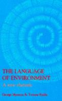 The Language Of Environment: A New Rhetoric 1857283317 Book Cover